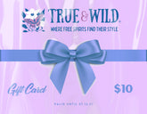 Gift Card - True And Wild Gift Card