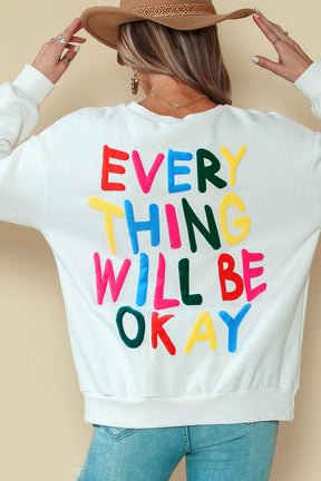 White Everything Will Be Okay Letter Print Sweatshirt